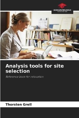 Analysis tools for site selection - Thorsten Grell - cover