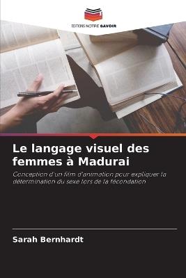 Le langage visuel des femmes à Madurai - Sarah Bernhardt - cover