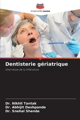 Dentisterie gériatrique - Nikhil Tantak,Abhijit Deshpande,Snehal Shende - cover
