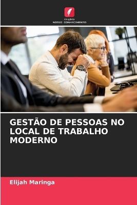 Gestão de Pessoas No Local de Trabalho Moderno - Elijah Maringa - cover