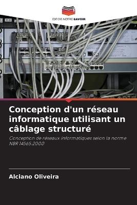 Conception d'un réseau informatique utilisant un câblage structuré - Alciano Oliveira - cover