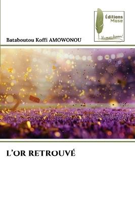 L'Or Retrouvé - Bataboutou Koffi Amowonou - cover