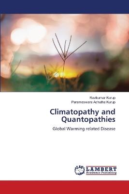 Climatopathy and Quantopathies - Ravikumar Kurup,Parameswara Achutha Kurup - cover