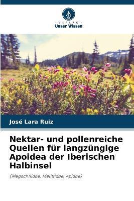 Nektar- und pollenreiche Quellen für langzüngige Apoidea der Iberischen Halbinsel - José Lara Ruiz - cover