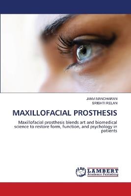 Maxillofacial Prosthesis - Janvi Manoharan,Srishti Relan - cover