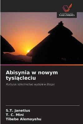 Abisynia w nowym tysiącleciu - S T Janetius,T C Mini,Tibebe Alemayehu - cover