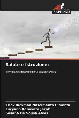 Salute e istruzione - Erick Rickman Nascimento Pimenta,Lucyano Renovato Jacob,Susana de Sousa Alves - cover