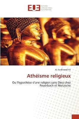 Athéisme religieux - K Ferdinand Ya - cover