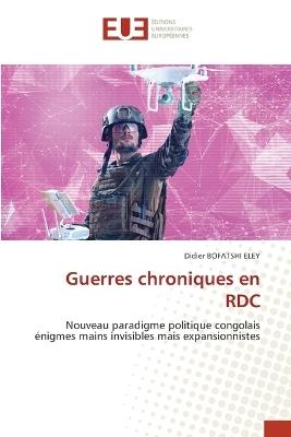 Guerres chroniques en RDC - Didier Bofatshi Eley - cover