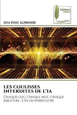 Les Coulisses Interdites de l'Ia - Zo'a Evou Alphonse - cover