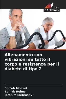 Allenamento con vibrazioni su tutto il corpo e resistenza per il diabete di tipo 2 - Samah Moawd,Zeinab Helmy,Ibrahim Elebrashy - cover