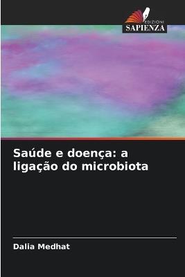 Saúde e doença: a ligação do microbiota - Dalia Medhat - cover