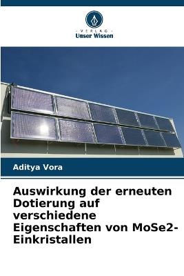 Auswirkung der erneuten Dotierung auf verschiedene Eigenschaften von MoSe2-Einkristallen - Aditya Vora - cover