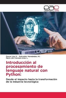 Introducción al procesamiento de lenguaje natural con Python - Oscar Lira U,Salvador Hernández M,Maria del Carmen Islas L - cover