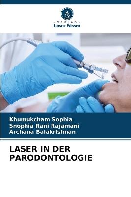 Laser in Der Parodontologie - Khumukcham Sophia,Snophia Rani Rajamani,Archana Balakrishnan - cover