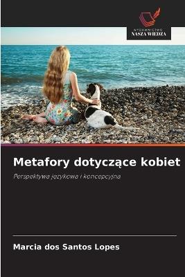 Metafory dotyczące kobiet - Marcia Dos Santos Lopes - cover