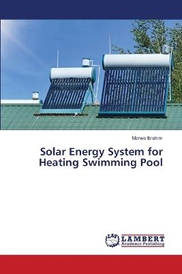 Solar Energy System for Heating Swimming Pool - Marwa Ibrahim - cover