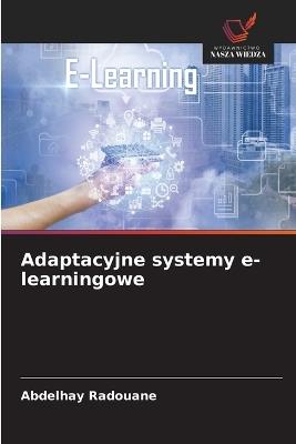 Adaptacyjne systemy e-learningowe - Abdelhay Radouane - cover