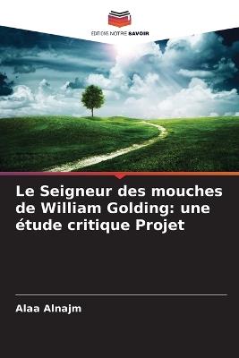 Le Seigneur des mouches de William Golding: une étude critique Projet - Alaa Alnajm - cover