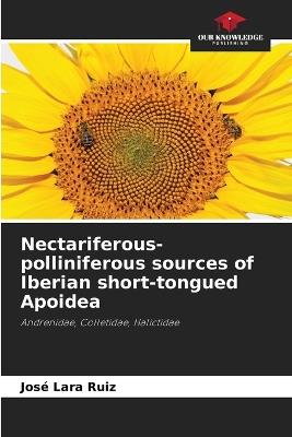 Nectariferous-polliniferous sources of Iberian short-tongued Apoidea - José Lara Ruiz - cover