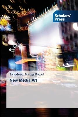 New Media Art - Zahragolnaz Manteghifasaei - cover