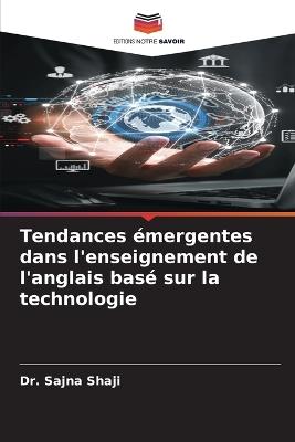 Tendances émergentes dans l'enseignement de l'anglais basé sur la technologie - Sajna Shaji - cover