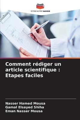Comment rédiger un article scientifique: Etapes faciles - Nasser Hamed Mousa,Gamal Elsayed Shiha,Eman Nasser Mousa - cover