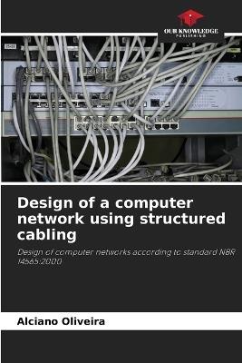 Design of a computer network using structured cabling - Alciano Oliveira - cover
