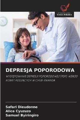 Depresja Poporodowa - Safari Dieudonné,Alice Cyuzuzo,Samuel Byiringiro - cover