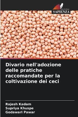 Divario nell'adozione delle pratiche raccomandate per la coltivazione dei ceci - Rajesh Kadam,Supriya Khuspe,Godawari Pawar - cover