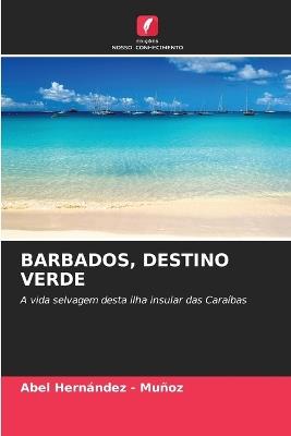 Barbados, Destino Verde - Abel Hernandez - Muñoz - cover