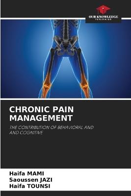 Chronic Pain Management - Haifa Mami,Saoussen Jazi,Haifa Tounsi - cover