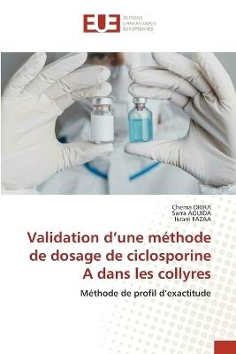 Validation d'une méthode de dosage de ciclosporine A dans les collyres - Chema Drira,Sarra Aouida,Ikram Fazaa - cover