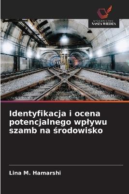 Identyfikacja i ocena potencjalnego wplywu szamb na środowisko - Lina M Hamarshi - cover