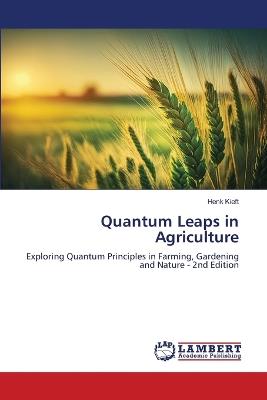 Quantum Leaps in Agriculture - Henk Kieft - cover