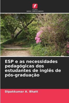 ESP e as necessidades pedagógicas dos estudantes de inglês de pós-graduação - Dipakkumar A Bhatt - cover