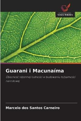 Guarani i Macunaíma - Marcelo Dos Santos Carneiro - cover
