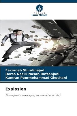 Explosion - Farzaneh Shiralinejad,Dorsa Nasiri Nasab Rafsanjani,Kamran Pourmohammad Ghochani - cover