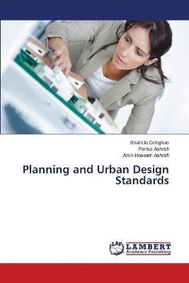 Planning and Urban Design Standards - Shahide Dehghan,Parisa Ashrafi,Amir-Hossein Ashrafi - cover
