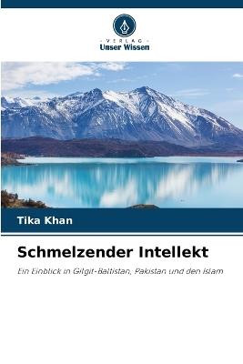 Schmelzender Intellekt - Tika Khan - cover