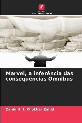Marvel, a inferência das consequências Omnibus - Zahid H I Khokhar Zahid - cover