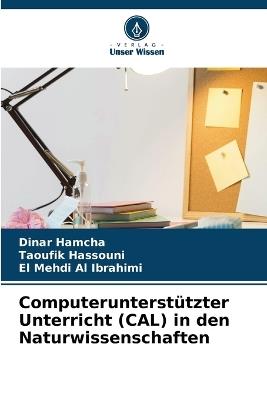Computerunterstützter Unterricht (CAL) in den Naturwissenschaften - Dinar Hamcha,Taoufik Hassouni,El Mehdi Al Ibrahimi - cover