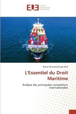 L'Essentiel du Droit Maritime - Nasser Mohamed Laghdhaf - cover