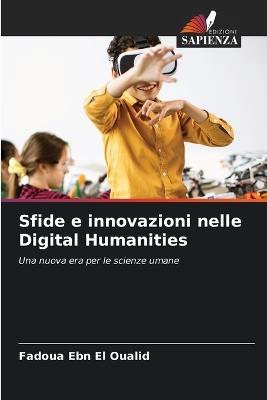 Sfide e innovazioni nelle Digital Humanities - Fadoua Ebn El Oualid - cover