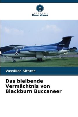 Das bleibende Vermächtnis von Blackburn Buccaneer - Vassilios Sitaras - cover