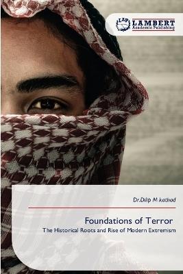 Foundations of Terror - Dr Dilip M Kathad - cover