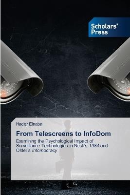 From Telescreens to InfoDom - Hader Elnaba - cover
