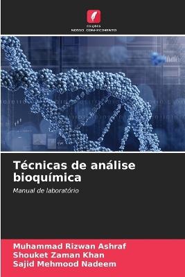 Técnicas de análise bioquímica - Muhammad Rizwan Ashraf,Shouket Zaman Khan,Sajid Mehmood Nadeem - cover
