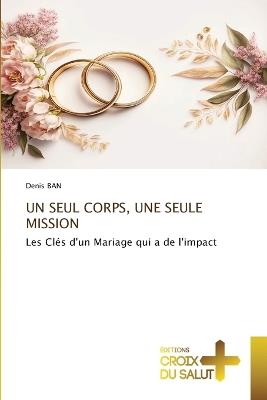 Un Seul Corps, Une Seule Mission - Denis Ban - cover