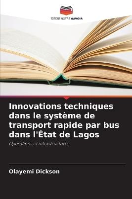 Innovations techniques dans le système de transport rapide par bus dans l'État de Lagos - Olayemi Dickson - cover